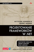 Okładka książki Projektowanie frameworków w .NET. Wytyczne, konwencje, idiomy i wzorce. Wydanie III