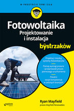 Okładka książki Fotowoltaika. Projektowanie i instalacja dla bystrzaków