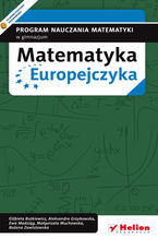 Okładka książki Matematyka Europejczyka. Program nauczania matematyki w gimnazjum