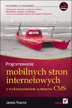 Okładka książki Programowanie mobilnych stron internetowych z wykorzystaniem systemów CMS