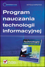 Okładka - Informatyka Europejczyka. Program nauczania technologii informacyjnej - Witold Wrotek