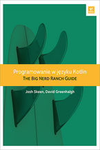 Okładka - Programowanie w języku Kotlin. The Big Nerd Ranch Guide - Josh Skeen, David Greenhalgh