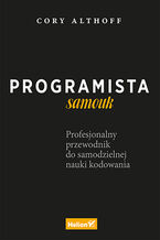 Okładka książki Programista samouk. Profesjonalny przewodnik do samodzielnej nauki kodowania