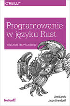 Okładka - Programowanie w języku Rust. Wydajność i bezpieczeństwo - Jim Blandy, Jason Orendorff