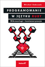 Okadka ksiki Programowanie w jzyku Ruby. Mikrousugi i konteneryzacja