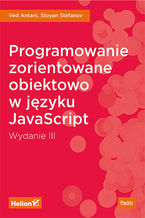 Okładka - Programowanie zorientowane obiektowo w języku JavaScript. Wydanie III - Ved Antani, Stoyan Stefanov