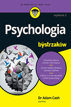 Okładka - Psychologia dla bystrzaków. Wydanie II  - Adam Cash