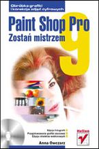 Okładka - Paint Shop Pro 9. Zostań mistrzem - Anna Owczarz