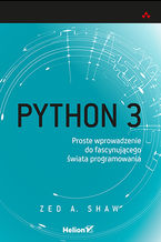 Okładka książki Python 3. Proste wprowadzenie do fascynującego świata programowania