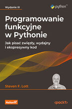 Okładka książki Programowanie funkcyjne w Pythonie. Jak pisać zwięzły, wydajny i ekspresywny kod. Wydanie III