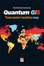 Okładka książki Quantum GIS. Tworzenie i analiza map