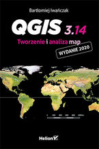 Okładka - QGIS 3.14. Tworzenie i analiza map - Bartłomiej Iwańczak