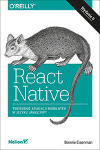 Okładka książki React Native. Tworzenie aplikacji mobilnych w języku JavaScript. Wydanie II