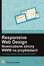 Okładka - Responsive Web Design. Nowoczesne strony WWW na przykładach - Thoriq Firdaus