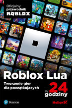 Okładka - Roblox Lua w 24 godziny. Tworzenie gier dla początkujących - Roblox Corporation