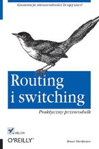 Okładka książki Routing i switching. Praktyczny przewodnik