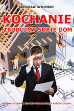 Kochanie, zbudujmy sobie dom