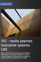Okładka - Yii2 Framework - Nauka poprzez tworzenie systemu CMS - Łukasz Sosna