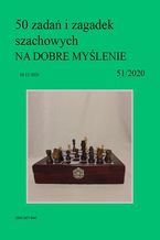 Okadka ksiki 50 zada i zagadek szachowych NA DOBRE MYLENIE 51/2020