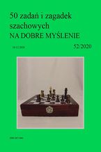 Okadka ksiki 50 zada i zagadek szachowych NA DOBRE MYLENIE 52/2020