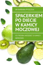 Spacerkiem po diecie w kamicy moczowej