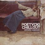 Okładka - Poetycki chillout Elżbiety Walczak - Elżbieta Walczak