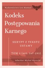 Okładka - Kodeks postępowania karnego - Skrypt z tekstu ustawy. Tom 2 - Michał Wysocki