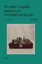 Okładka - 50 zadań i zagadek szachowych NA DOBRE MYŚLENIE 42/2021 - Artur Bieliński