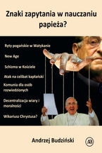 Okadka ksiki Znaki zapytania w nauczaniu papiea