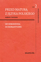 Przed maturą z języka polskiego, część 2 (od odrodzenia do romantyzmu)