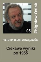 Historia Teorii Względności 05 - Ciekawe wyniki po 1955