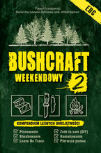 Bushcraft weekendowy. Wydanie II