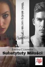 Okładka - Substytuty Miłości - Ewelina C.Lisowska