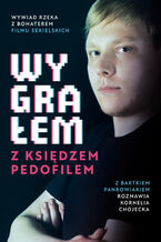 Wygrałem z księdzem pedofilem