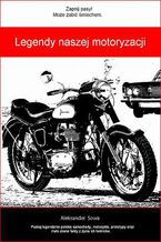 Okładka - Legendy naszej motoryzacji - Aleksander Sowa