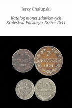 Okładka - Katalog monet zdawkowych Królestwa Polskiego 1835-1841 - Jerzy Chałupski