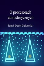 Okładka - O procesorach atmosferycznych - Patryk Daniel Garkowski