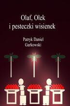Olaf, Olek i pesteczki wisienek