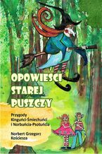 Okładka - Opowieści starej puszczy - Norbert Grzegorz Kościesza