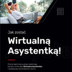 Okładka - Jak zostać Wirtualną Asystentką? - Justyna Gębka-Sikora,Dawid Rzepczyński