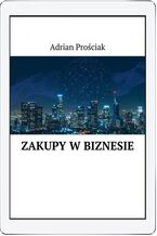 Okładka - Zakupy w biznesie - Adrian Prościak