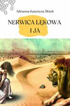 Okładka - Nerwica Lękowa i Ja - Adrianna Katarzyna Kacińska-Skitek