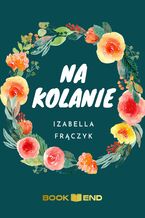 Okładka - Na kolanie - Izabella Frączyk