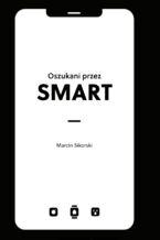 Okładka - Oszukani przez Smart - Marcin Sikorski