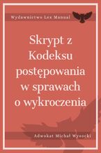 Okładka - Skrypt z Kodeksu postępowania w sprawach o wykroczenia - Michał Wysocki