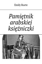 Okładka - Pamiętnik arabskiej księżniczki - Emily Ruete