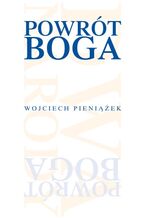 Okładka - POWRÓT BOGA - Wojciech Pieniążek