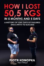 How I lost 50,5 kgs in 5 month and 5 days