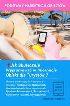 Okładka - Podstawy marketingu obiektów: Jak skutecznie wypromować w Internecie obiekt dla turystów? - Sylwia Nowak