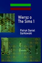 Okładka - Wiersz o The Sims 1 - Patryk Daniel Garkowski